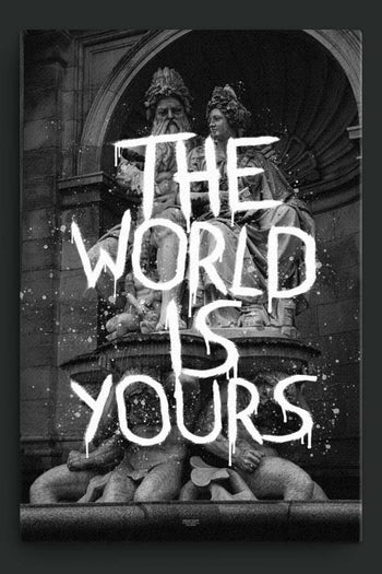 The World Is Yours