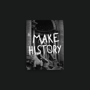 Open image in slideshow, Make History
