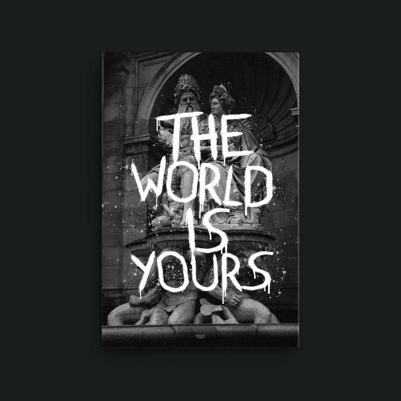 The World Is Yours